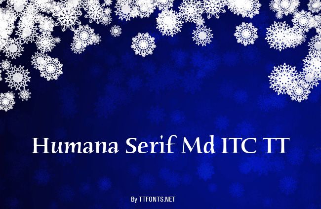 Humana Serif Md ITC TT example